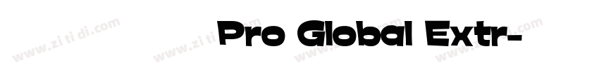 方正兰亭黑Pro Global Extr字体转换